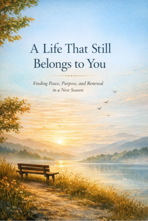 A Life That Still Belongs to You